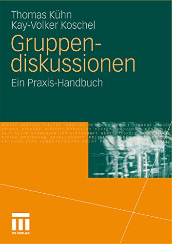 Gruppendiskussionen: Ein Praxis-Handbuch (German Edition)