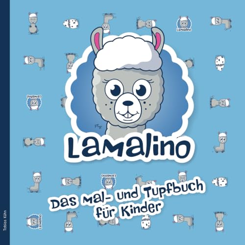 Lamalino: Das Mal- und Tupfbuch für Kinder von Independently published