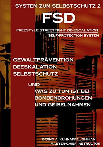 System zum Selbstschutz 2: Freestyle Streetfight Deeskalation /FSD von BoD – Books on Demand