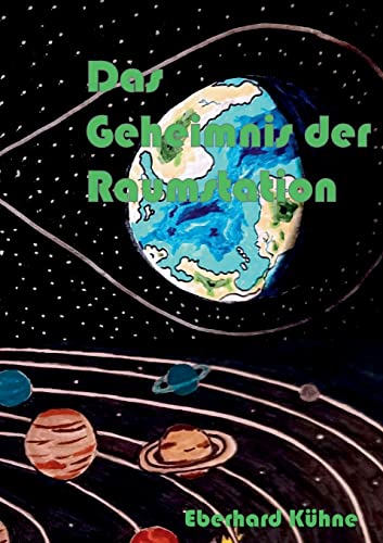 Das Geheimnis der Raumstation von Books on Demand