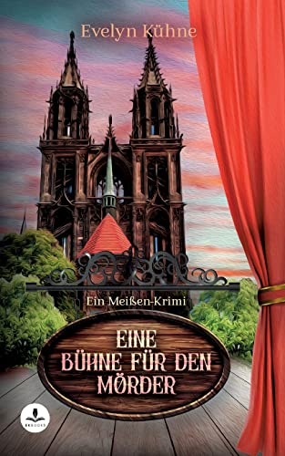 Eine Bühne für den Mörder: Ein Meißen-Krimi (Ein Fall für Winter und Stier)