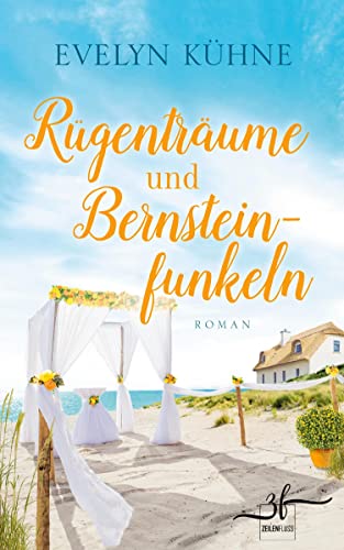 Rügenträume und Bernsteinfunkeln: Ostsee-Roman (Ostsee-Inselträume) von Zeilenfluss