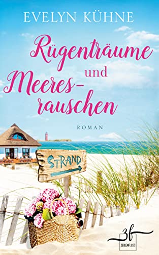 Rügenträume und Meeresrauschen: Ostsee-Roman (Inselträume, Band 1)