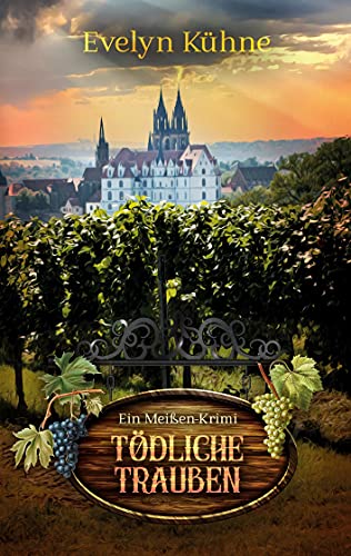 Tödliche Trauben: Ein Meißen-Krimi (Ein Fall für Winter und Stier, Band 2) von Books on Demand GmbH
