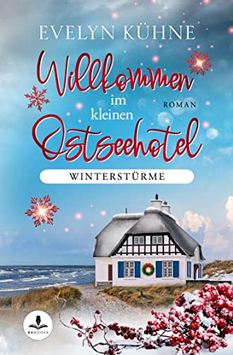 Willkommen im kleinen Ostseehotel: Winterstürme von tolino media GmbH & Co. KG
