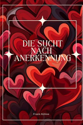 Die Sucht nach Anerkennung