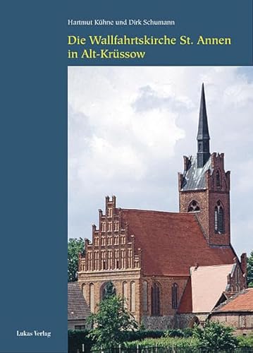 Die Wallfahrtskirche St. Annen in Alt-Krüssow