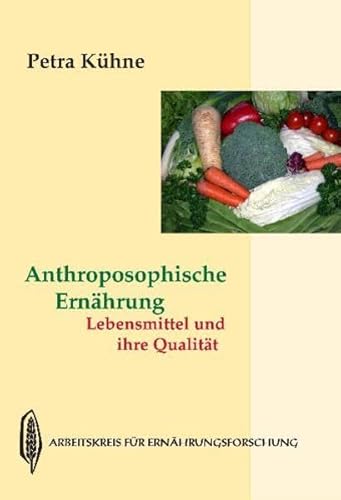 Anthroposophische Ernährung Anthroposophische Ernährung