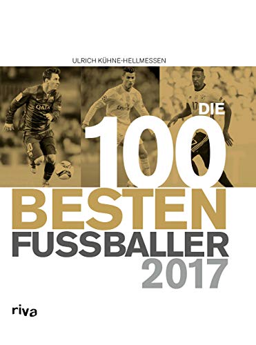 Die 100 besten Fußballer 2017 von RIVA