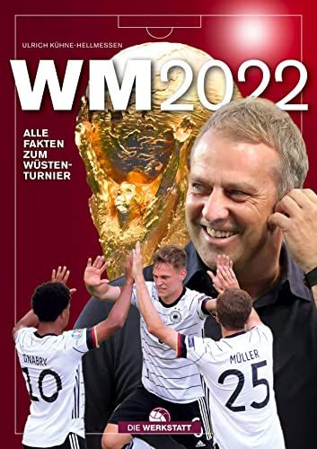 WM 2022: Alle Fakten zum Wüstenturnier