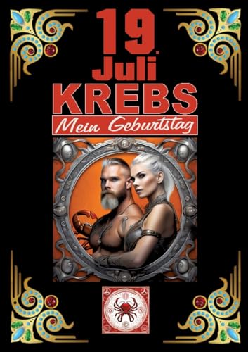 19.Juli, mein Geburtstag: Geboren im Zeichen des Krebs's. Meine Eigenschaften und Charakterzüge, meine Stärken und Schwächen, meine Geburtstagsbegleiter und historische Ereignisse. 19.Juli, mein Geburtstag: Geboren im Zeichen des Krebs's. Meine Eigenschaften und Charakterzüge, meine Stärken und Schwächen, meine Geburtstagsbegleiter und historische Ereignisse.