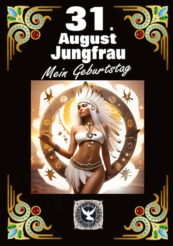 31.August, mein Geburtstag: Geboren im Zeichen der Jungfrau. Meine Eigenschaften und Charakterzüge, meine Stärken und Schwächen, meine Geburtstagsbegleiter und historische Ereignisse. 31.August, mein Geburtstag: Geboren im Zeichen der Jungfrau. Meine Eigenschaften und Charakterzüge, meine Stärken und Schwächen, meine Geburtstagsbegleiter und historische Ereignisse.