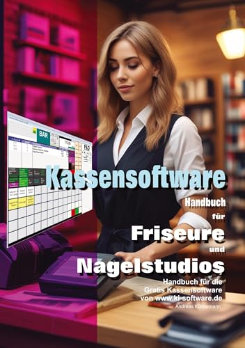 Friseurkasse: Handbuch für Gratis Kassensoftware für Friseure, Nagelstudios von tredition