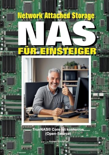 NAS: NAS für Einsteiger. Heimserver selber bauen, schnell und kostengünstig NAS: NAS für Einsteiger. Heimserver selber bauen, schnell und kostengünstig von tredition