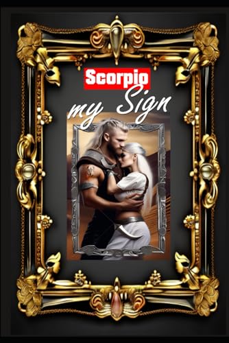 Scorpio, my zodiac: Born under the sign of Scorpio. My traits and characteristics, strengths and weaknesses, birthday companions, and historical events (Birthday books with zodiac signs) von Independently published