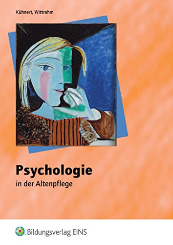 Psychologie in der Altenpflege von Bildungsverlag Eins