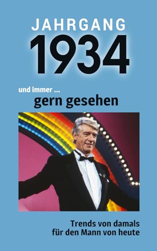 Jahrgang 1934 und immer ... gern gesehen: Das Buch für alle Männer zum 90. Geburtstag | Die perfekte Kombination aus Glückwunschkarte & Geschenkbuch mit 100 Seiten Jahrgang 1934 und immer ... gern gesehen: Das Buch für alle Männer zum 90. Geburtstag | Die perfekte Kombination aus Glückwunschkarte & Geschenkbuch mit 100 Seiten