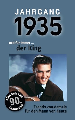 Jahrgang 1935 und für immer ... der King | Das Geschenk für alle Männer zum 90. Geburtstag: Eine schöne Kombination aus Glückwunschkarte & Geschenkbuch - 100 Seiten voller Überraschungen von Verlag Mensch