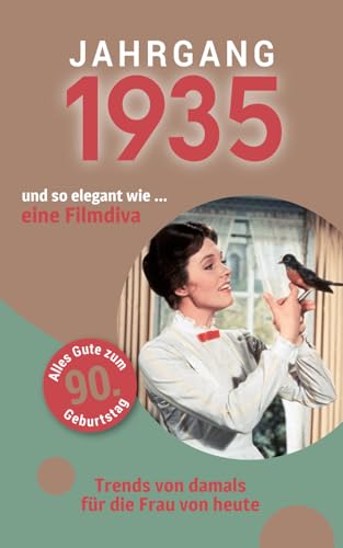 Jahrgang 1935 und so elegant wie ... eine Filmdiva | Das Geschenk für alle Frauen zum 90. Geburtstag: Eine schöne Kombination aus Glückwunschkarte & Geschenkbuch - 100 Seiten voller Überraschungen Jahrgang 1935 und so elegant wie ... eine Filmdiva | Das Geschenk für alle Frauen zum 90. Geburtstag: Eine schöne Kombination aus Glückwunschkarte & Geschenkbuch - 100 Seiten voller Überraschungen von Verlag Mensch
