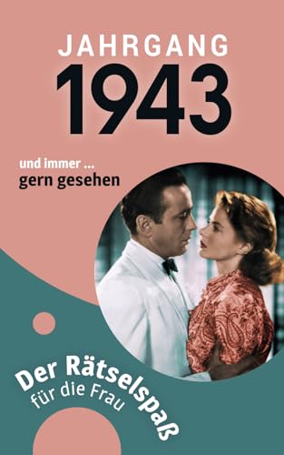 Jahrgang 1943 - Der Rätselspaß für die Frau zum 80. Geburtstag