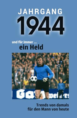 Jahrgang 1944 und für immer ... ein Held: Das Buch für alle Männer zum 80. Geburtstag | Die perfekte Kombination aus Glückwunschkarte & Geschenkbuch mit 100 Seiten von Verlag Mensch