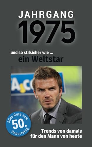 Jahrgang 1975 und so stilsicher wie ... ein Weltstar | Das Geschenk für alle Männer zum 50. Geburtstag: Eine schöne Kombination aus Glückwunschkarte & Geschenkbuch - 100 Seiten voller Überraschungen Jahrgang 1975 und so stilsicher wie ... ein Weltstar | Das Geschenk für alle Männer zum 50. Geburtstag: Eine schöne Kombination aus Glückwunschkarte & Geschenkbuch - 100 Seiten voller Überraschungen von Verlag Mensch