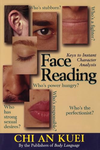 Face Reading: Keys to Instant Character Analysis Face Reading: Keys to Instant Character Analysis