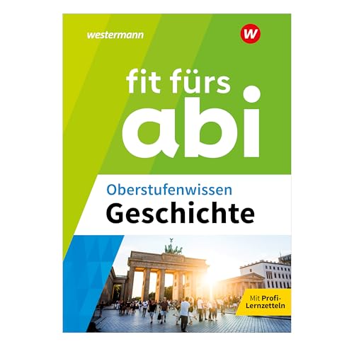 Fit fürs Abi: Oberstufenwissen Geschichte von Westermann Lernwelten GmbH