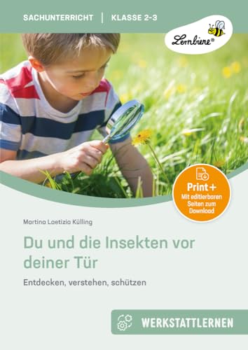 Du und die Insekten vor deiner Tür: Entdecken, verstehen, schützen - eine Lernwerkstatt für Klasse 2-3 Du und die Insekten vor deiner Tür: Entdecken, verstehen, schützen - eine Lernwerkstatt für Klasse 2-3 von Lernbiene Verlag i.d. AAP