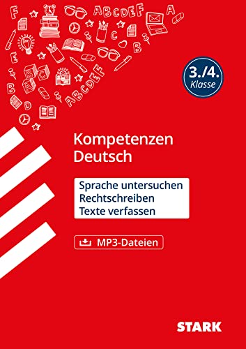 STARK Kompetenzen Deutsch 3./4. Klasse - Sprache untersuchen, Rechtschreibung, Texte verfassen von Stark Verlag GmbH