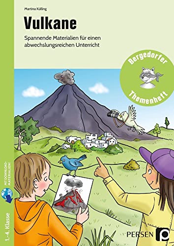 Vulkane: Spannende Materialien für einen abwechslungsreichen Unterricht (1. bis 4. Klasse)
