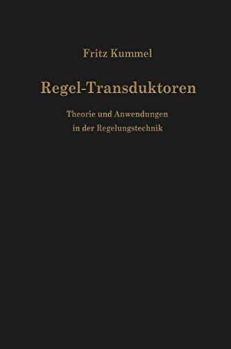Regel-Transduktoren: Theorie und Anwendungen in der Regelungstechnik