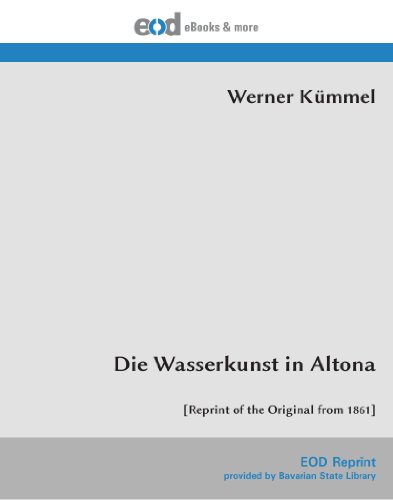 Die Wasserkunst in Altona: [Reprint of the Original from 1861]