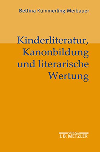 Kinderliteratur, Kanonbildung und literarische Wertung von J.B. Metzler