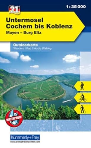 Outdoorkarte 21 Untermosel - Cochem bis Koblenz 1 : 35 000: Wandern, Rad, Nordic Walking. Mayen, Burg Eltz: Nr. 21, Outdoorkarte Deutschland, 1:35 ... (Kümmerly+Frey Outdoorkarten Deutschland)