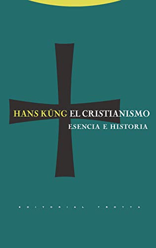 El cristianismo : esencia e historia (Estructuras y Procesos. Religión)