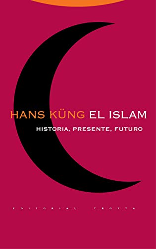 El islam : historia, presente, futuro (Estructuras y Procesos. Religión)