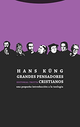 Grandes pensadores cristianos : una pequeña introducción a la teología (Estructuras y procesos. Religión)