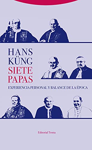 Siete papas : experiencia personal y balance de la época (Estructuras y procesos. Religión) von Editorial Trotta, S.A.