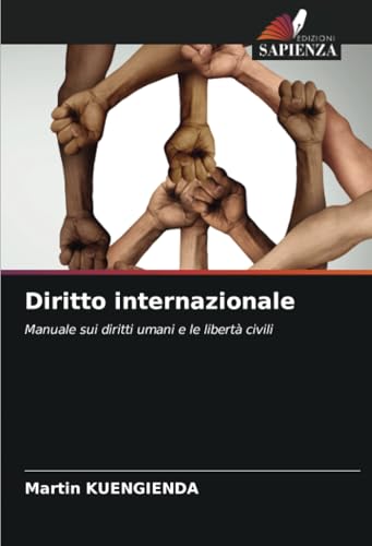 Diritto internazionale: Manuale sui diritti umani e le libertà civili von Edizioni Sapienza