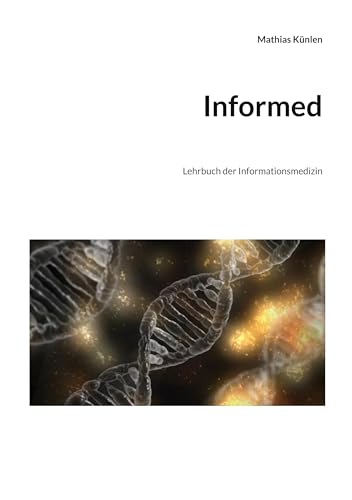 Informed: Lehrbuch der Informationsmedizin von Books on Demand GmbH