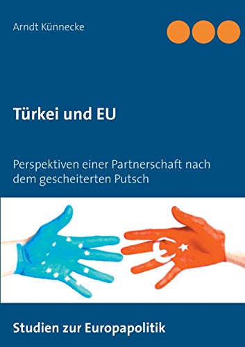 Türkei und EU: Perspektiven einer Partnerschaft nach dem gescheiterten Putsch