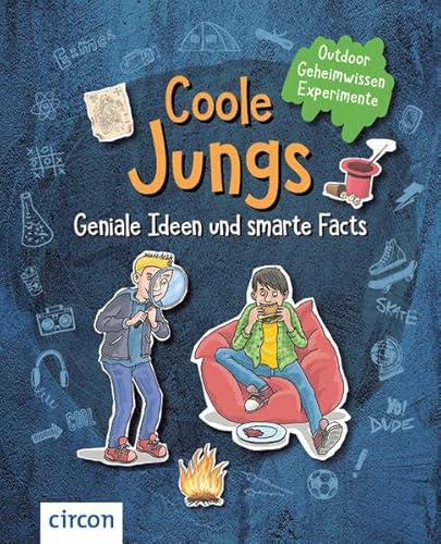 Coole Jungs: Geniale Ideen und smarte Facts Coole Jungs: Geniale Ideen und smarte Facts