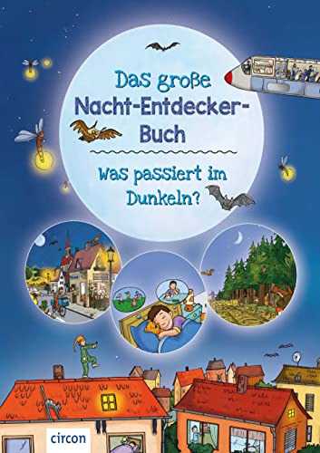 Das große Nacht-Entdecker-Buch: Was passiert im Dunkeln?