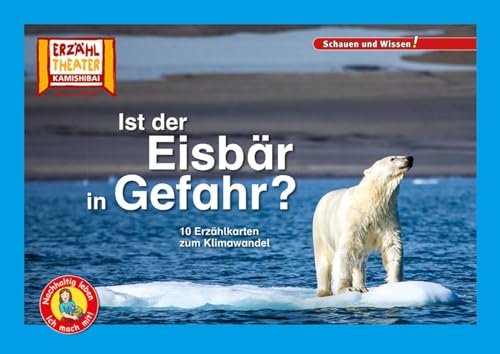 Ist der Eisbär in Gefahr? / Kamishibai Bildkarten: 10 Fotobildkarten für das Erzähltheater von Hase und Igel Verlag GmbH