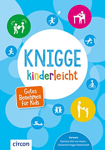 Knigge kinderleicht: Gutes Benehmen für Kids von Circon Verlag GmbH
