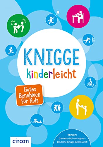 Knigge kinderleicht: Gutes Benehmen für Kids