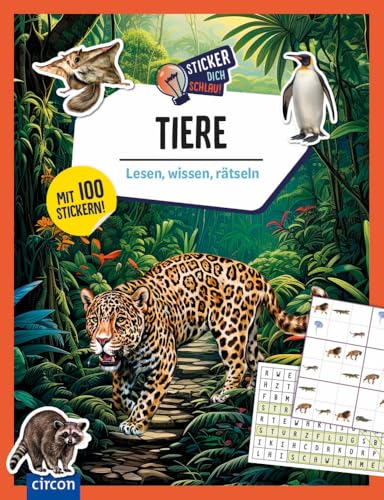 Tiere: Lesen, wissen, rätseln (Sticker dich schlau) von Circon Verlag GmbH