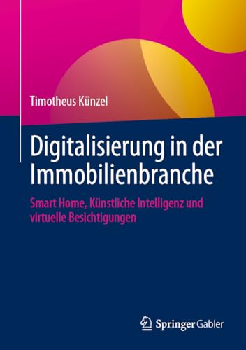 Digitalisierung in der Immobilienbranche: Smart Home, Künstliche Intelligenz und virtuelle Besichtigungen