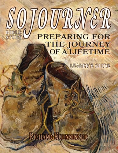 Sojourner: Preparing for the Journey of a Lifetime (Sojourner Bible Study)